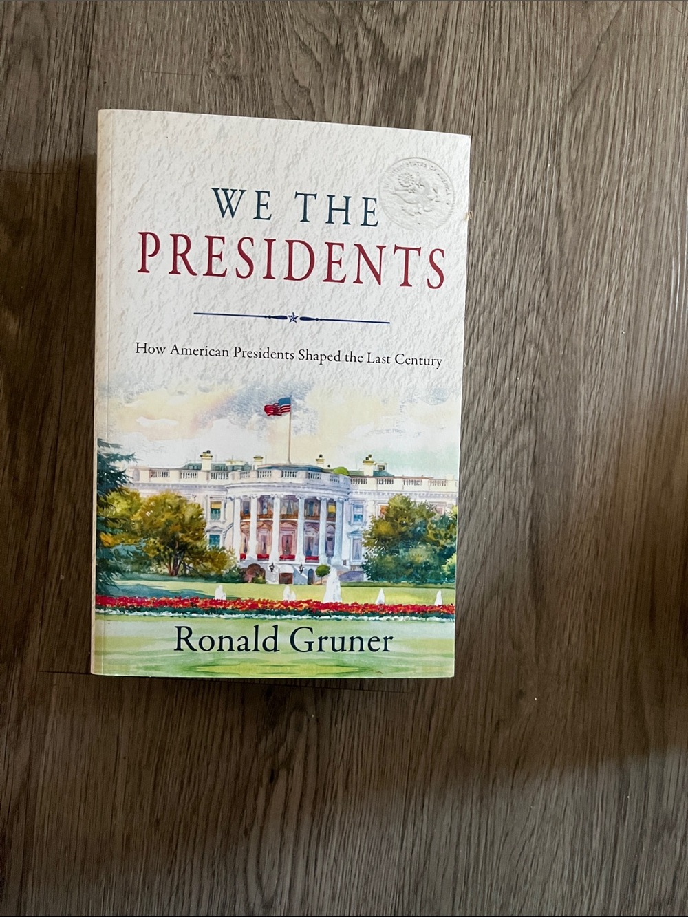 We the Presidents by — White Cover Coffee Table Book soft cover